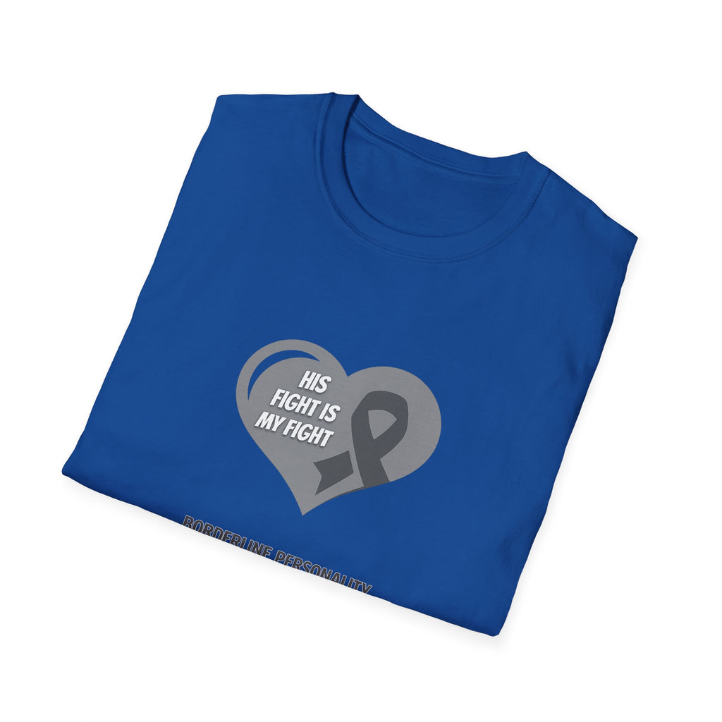 Borderline Personality Disorder Awareness T-Shirt — "His Fight Is My Fight" Gray Ribbon