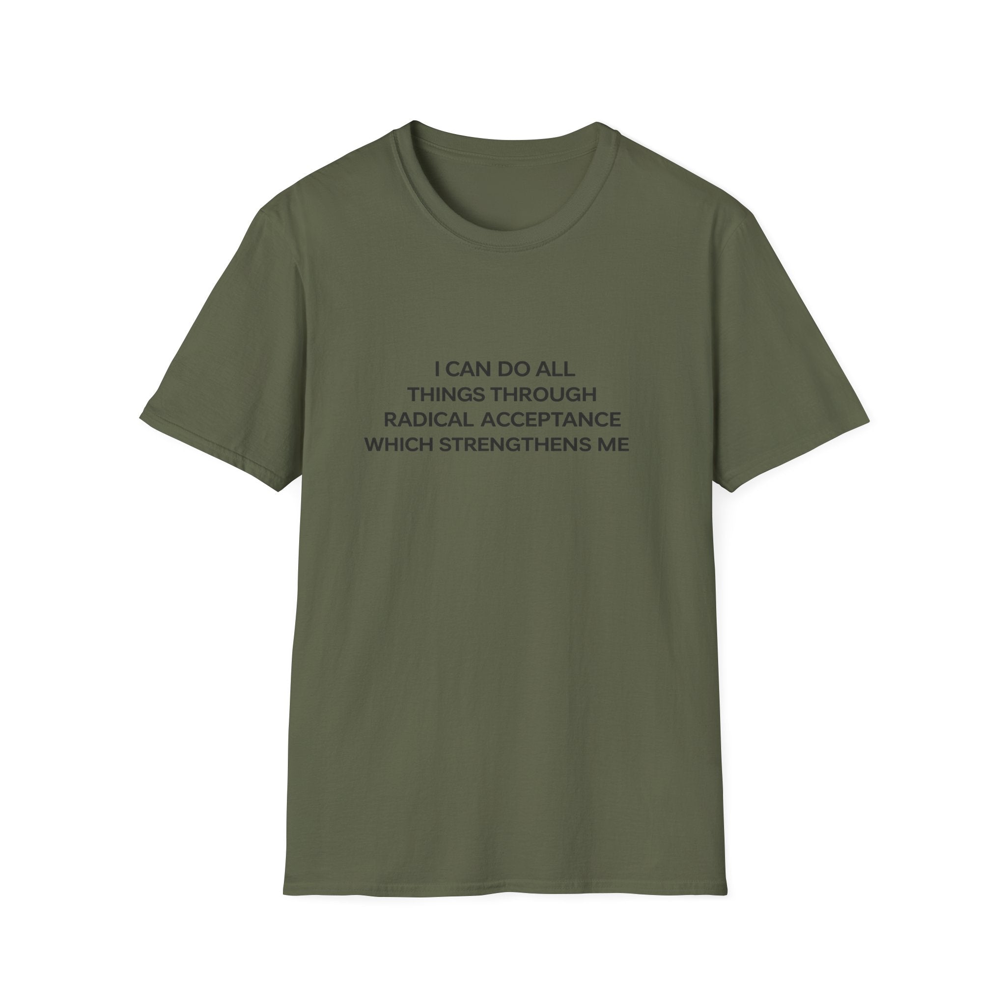 Acceptance Affirmation T-Shirt — "I Can Do All Things Through Radical Acceptance" Inspirational Tee