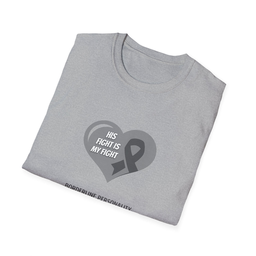 Borderline Personality Disorder Awareness T-Shirt — "His Fight Is My Fight" Gray Ribbon