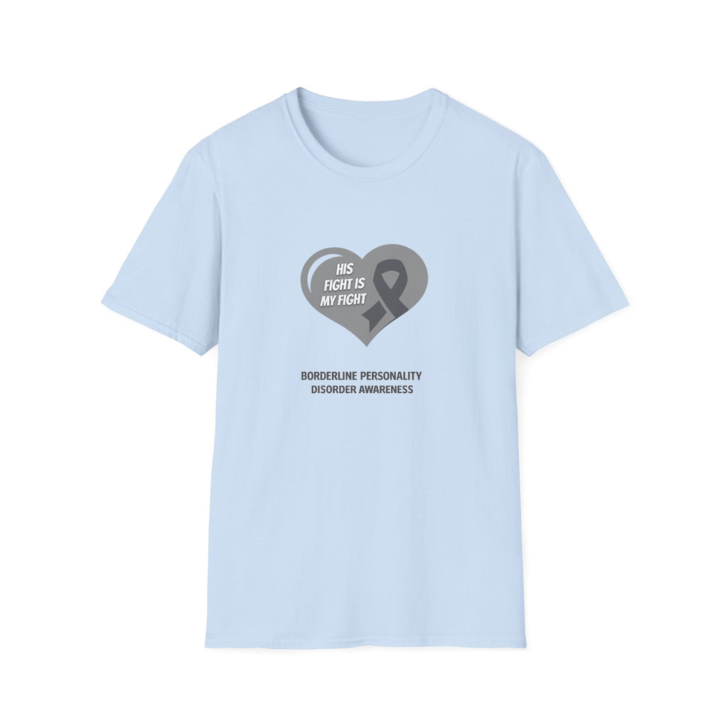 Borderline Personality Disorder Awareness T-Shirt — "His Fight Is My Fight" Gray Ribbon