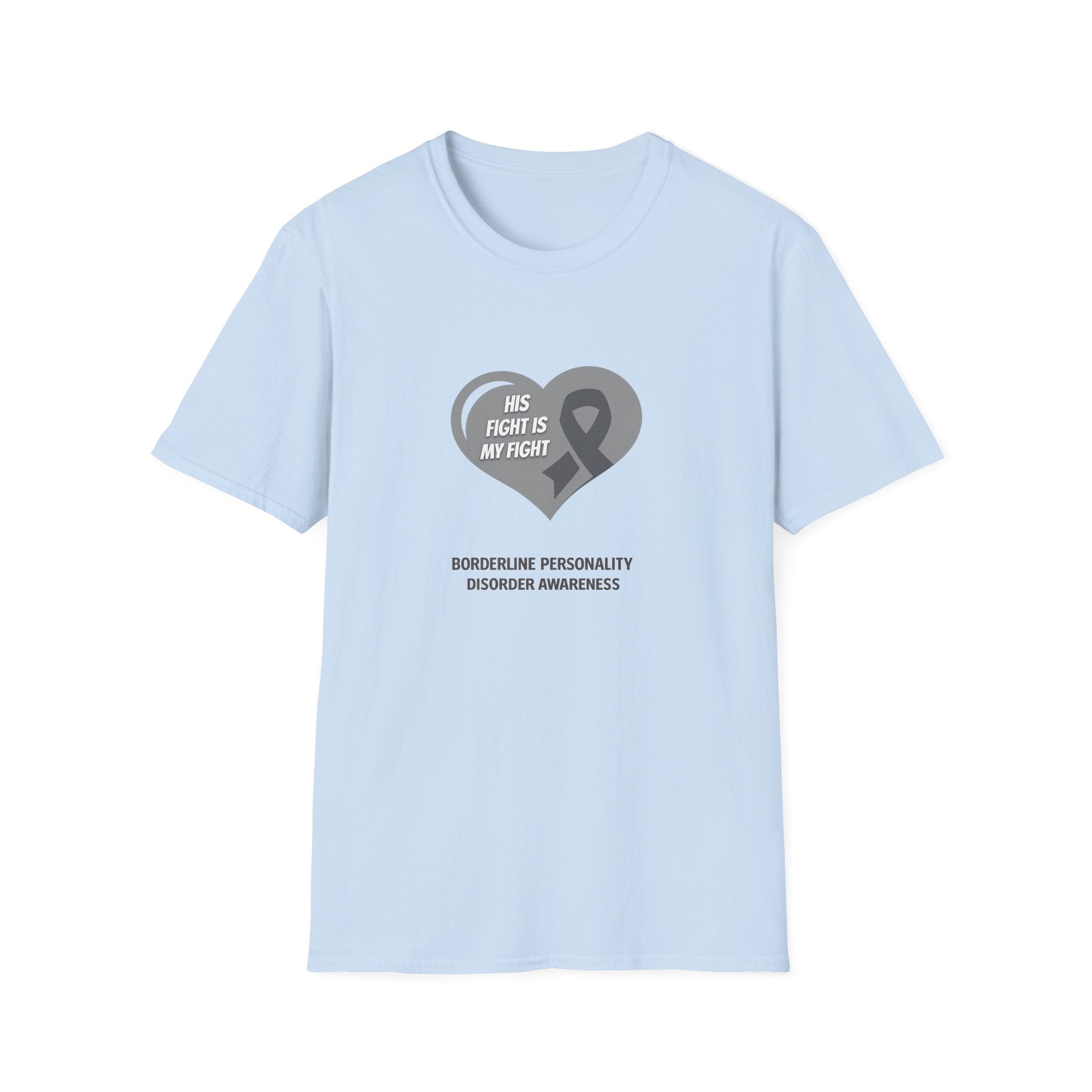 Borderline Personality Disorder Awareness T-Shirt — "His Fight Is My Fight" Gray Ribbon