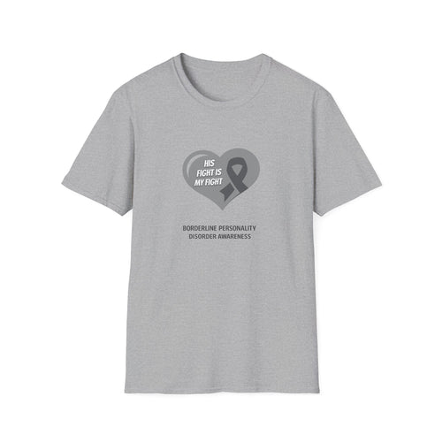 Borderline Personality Disorder Awareness T-Shirt — "His Fight Is My Fight" Gray Ribbon