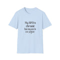 BPD Is Chronic But My Ass Is Iconic T-Shirt — Mental Health Awareness Graphic Tee