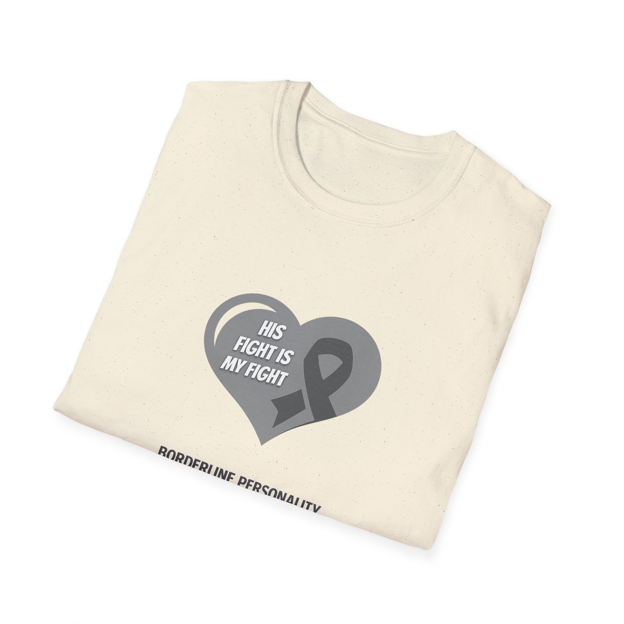 Borderline Personality Disorder Awareness T-Shirt — "His Fight Is My Fight" Gray Ribbon