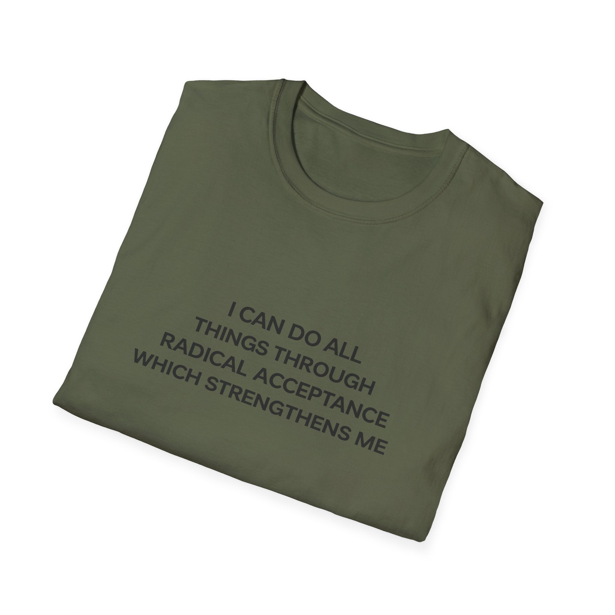 Acceptance Affirmation T-Shirt — "I Can Do All Things Through Radical Acceptance" Inspirational Tee