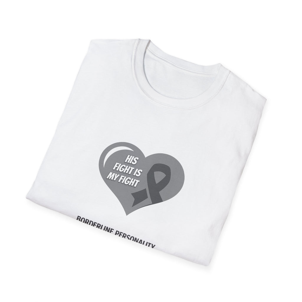 Borderline Personality Disorder Awareness T-Shirt — "His Fight Is My Fight" Gray Ribbon
