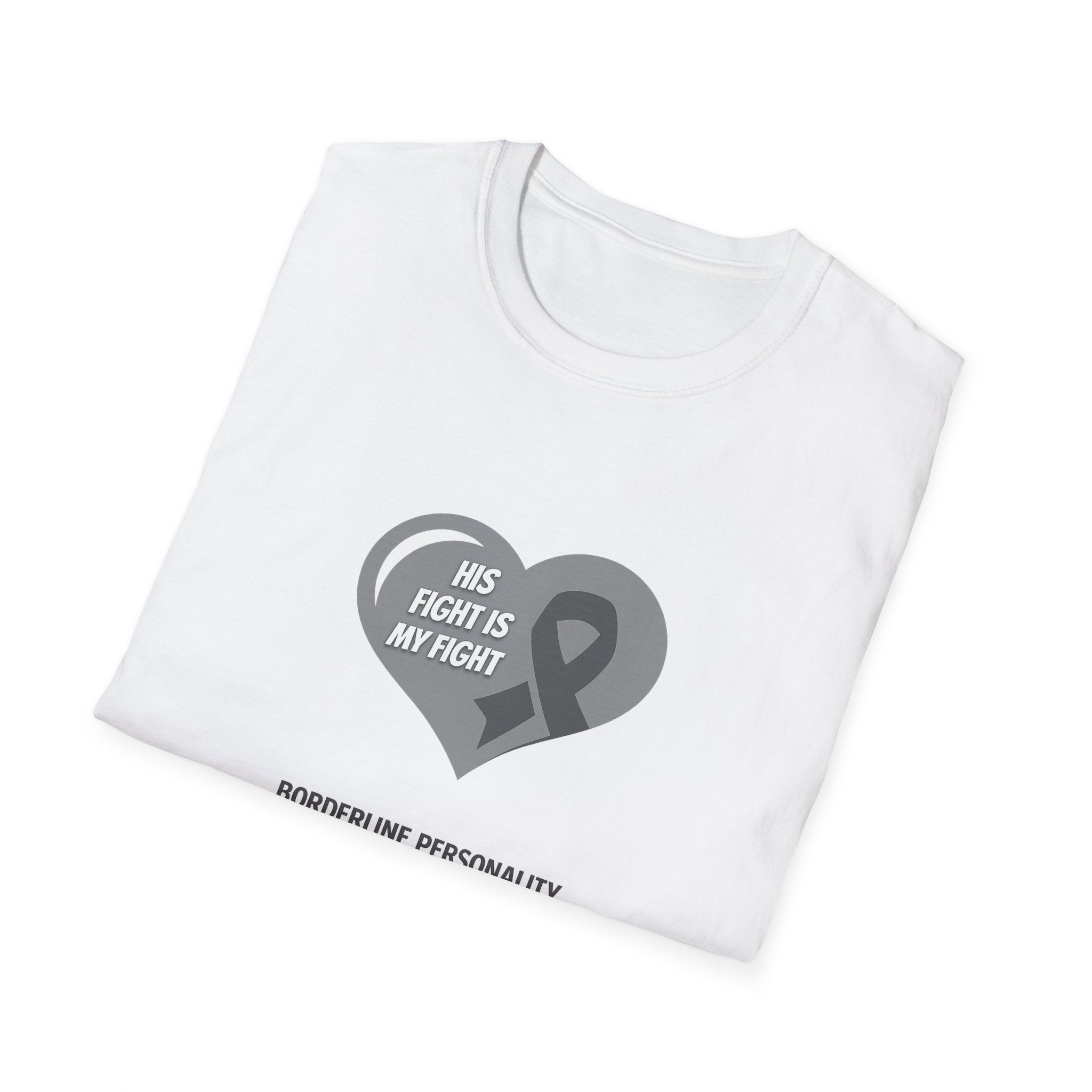 Borderline Personality Disorder Awareness T-Shirt — "His Fight Is My Fight" Gray Ribbon